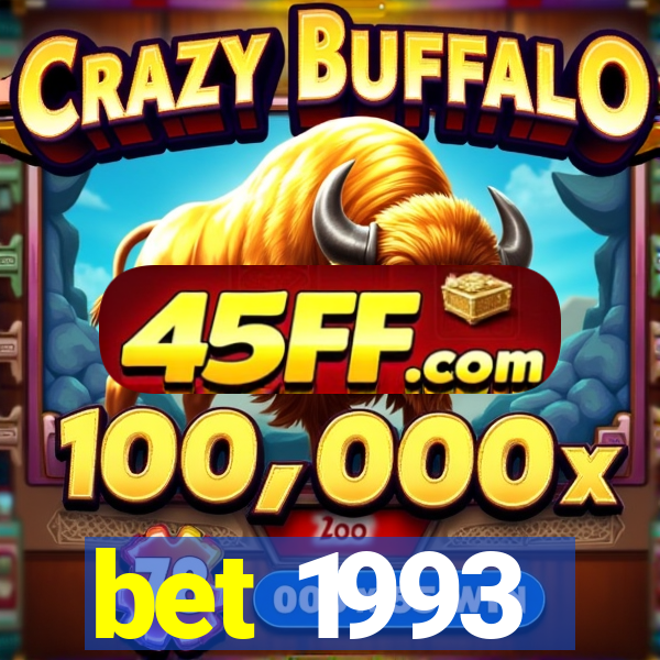bet 1993